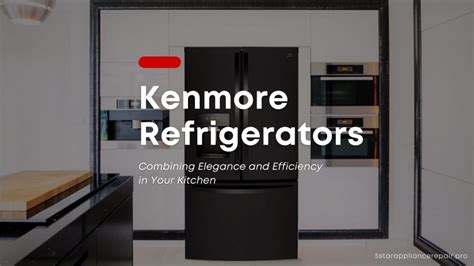 Kenmore Elite Refrigerator Troubleshooting: Ultimate。